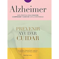 Alzheimer. Guía práctica para conocer, comprender y convivir con la enfermedad