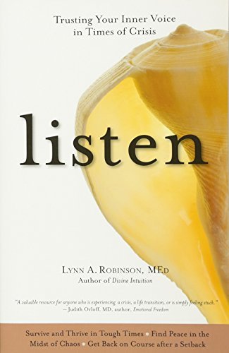 Listen: Trusting Your Inner Voice in Times of Crisis (English Edition) livre