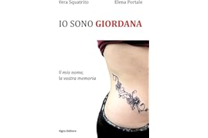 Io sono Giordana. Il mio nome, la vostra memoria