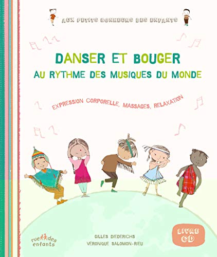 Télécharger Danser et bouger au rythme des musiques du monde : Expression corporelle, massages, relaxation (1CD livre En ligne