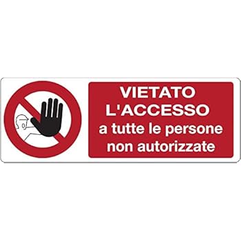 ALÚADESIGNCO Cartello Vietato l'accesso Ai Non Autorizzati - Cartelli