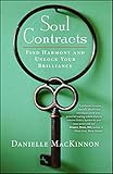 Soul Contracts: Find Harmony and Unlock Your Brilliance (English Edition) by Danielle MacKinnon