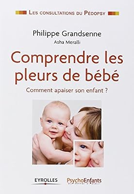 Comprendre les pleurs de bébé: Comment apaiser son enfant ?