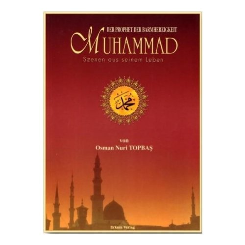 Download Der Prophet der Barmherzigkeit Muhammad: Szenen aus seinem Leben Download Der Prophet der Barmherzigkeit Muhammad: Szenen aus seinem Leben