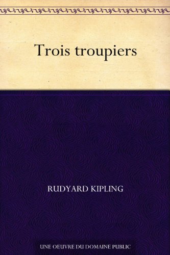 Trois troupiers francais Trois troupiers francais