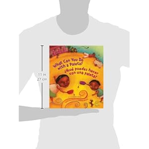 What Can You Do with a Paleta?/Que Puede Hacer Con Una Paleta?: Bilingual