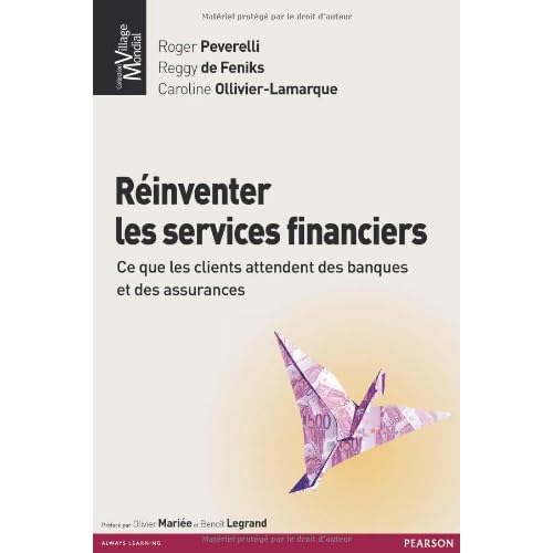 Réinventer les services financiers : Ce que les clients attendent des banques et des assurances Réinventer les services financiers : Ce que les clients attendent des banques et des assurances