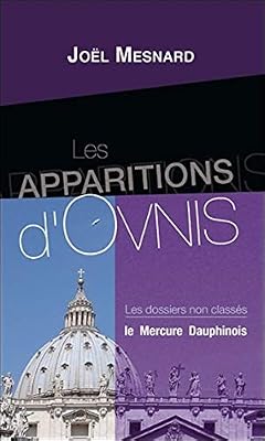 MERCURE DAUPH Les apparitions d'Ovnis - Les dossiers non classés