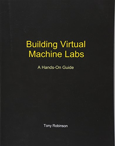 Preisvergleich Produktbild Building Virtual Machine Labs: A Hands-On Guide