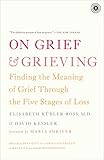 Image de On Grief and Grieving: Finding the Meaning of Grief Through the Five S