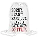 Produktbild Entschuldigung, ich habe ein Date mit Netflix Funny Slogan - Sorry I Have A Date With Netflix Funny Slogan Custom Printed Drawstring Sack | 100% Soft Polyester| 5 Liter Capacity| Adjustable String