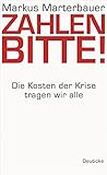 Image de Zahlen bitte!: Die Kosten der Krise tragen wir alle