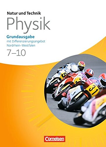 Natur und Technik - Physik: Grundausgabe mit Differenzierungsangebot - Sekundarschule/Gesamtschule Nordrhein-Westfalen: Gesamtband - Schülerbuch