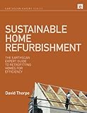 Image de Sustainable Home Refurbishment: The Earthscan Expert Guide to Retrofitting Homes for Efficiency