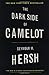 The Dark Side of Camelot by 
