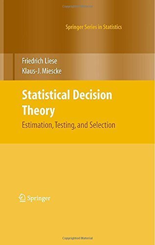 Statistical Decision Theory: Estimation, Testing, and Selection (Springer Series in Statistics) by F. Liese (2008-06-11)