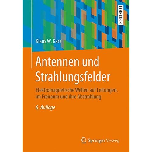 [PDF] Download Antennen und Strahlungsfelder: Elektromagnetische Wellen auf Leitungen, im Freiraum und ihre Abstrahlung Kostenlos