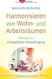 Harmonisieren von Wohn- und Arbeitsräumen: Methoden zu energetischen Hausreinigung by Sabine Kühn, Ulla Knoll