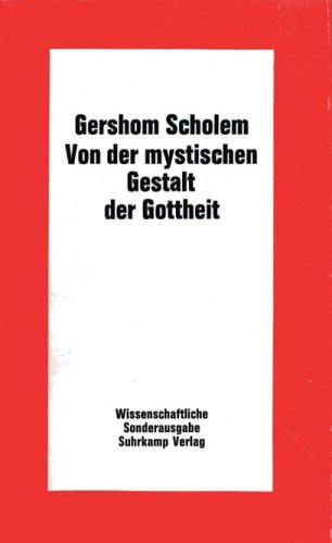 Von der mystischen Gestalt der Gottheit. Studien zu Grundbegriffen der Kabbala