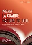Image de Precher la Grande Histoire de Dieu: Des Plans de Sermons Pour un Survol de la Bible