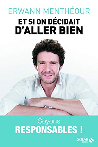 Et si on décidait d'aller bien Et si on décidait d'aller bien