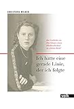 Ich hatte eine gerade Linie, der ich folgte: Die Geschichte von Rita Glasner, einem Bibelforscherkind im 