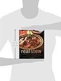 Image de Real Stew: 300 Recipes for Authentic Home-Cooked Cassoulet, Gumbo, Chili, Curry, Minestrone, Bouillabaisse, Stroganoff, Goulash, Chowder, and Much Mor
