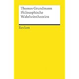 Philosophische Wahrheitstheorien (Reclams Universal-Bibliothek)