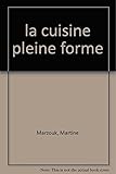 La cuisine pleine forme