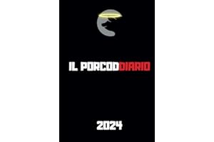 Il Porcoddiario 2024 - Agenda Giornaliera Blasfema: Il Diario Ideale dalla Bestemmia Multimediale