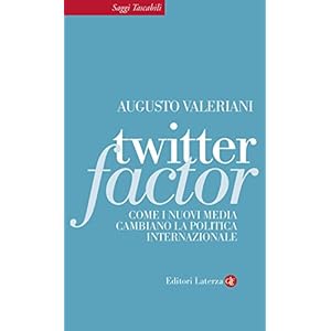 Twitter Factor: Come i nuovi media cambiano la pol