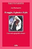 Image de Il saggio, il giusto e il pio: I racconti agiografici e