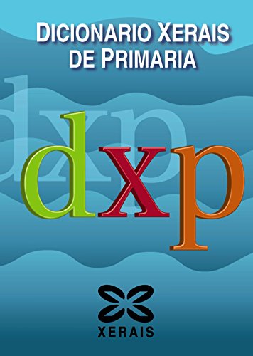 Dicionario Xerais de Primaria (DicionariosDicionarios Xerais)