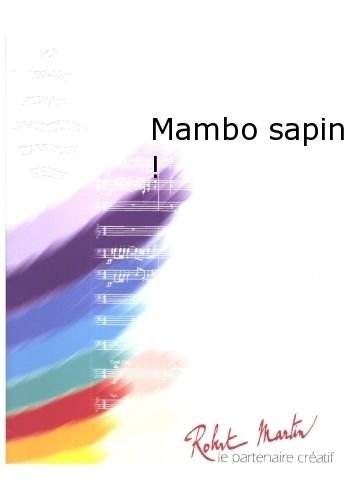 Partitions classique ROBERT MARTIN DARLING J. - MAMBO SAPIN ! Orchestre