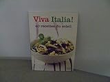 Viva Italia! 40 recettes du soleil