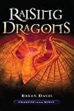 Raising Dragons (Dragons in Our Midst) by