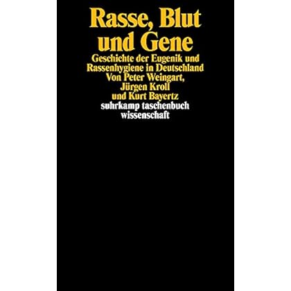 [PDF] Rasse - Blut und Gene: Geschichte der Eugenik und Rassenhygiene in Deutschland (suhrkamp taschenbuch wissenschaft) KOSTENLOS DOWNLOAD