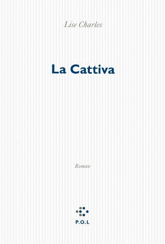 La  Cattiva : roman