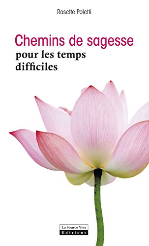 Chemins de sagesse pour les temps difficiles: Comment surmonter les épreuves de la vie (INSTINCT BIEN-E) en ligne Chemins de sagesse pour les temps difficiles: Comment surmonter les épreuves de la vie (INSTINCT BIEN-E) en ligne