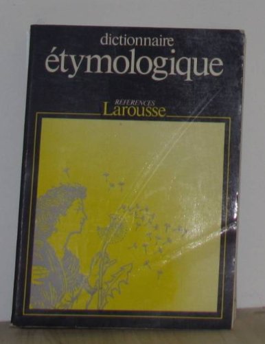 couverture de : Dictionnaire &eacute;thymologique et historique