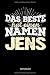 Produktbild Das Beste hat einen Namen - Jens: Jens  - Lustiges Männer Namen Notizbuch (liniert). Tolle Vatertag, Namenstag, Weihnachts & Geburtstags Geschenk Idee.
