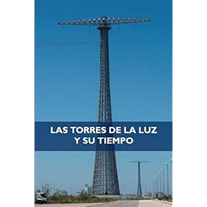 Las torres de la luz y su tiempo