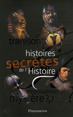 couverture de : Histoires secr&egrave;tes de l'histoire