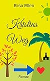 Bücher Neuerscheinungen 2022 - Kristins Weg von Elisa Ellen