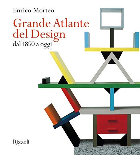 Grande atlante del design dal 1850 a oggi. Ediz. illustrata