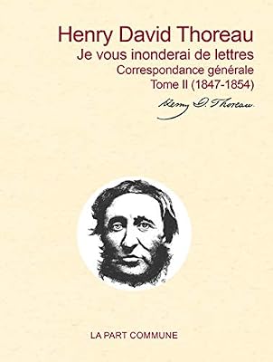 Je Vous Inonderai de Lettres Correspondance Generale Tome II (1847-1854)