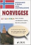 Norvegese. Dizionario e guida alla conversazione