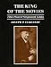 The King of the Movies: Film Pioneer Siegmund Lubin - Joseph P. Eckhardt