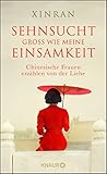 Cover zum Buch Sehnsucht groß wie meine Einsamkeit: ...
