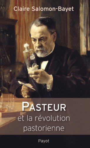 Download Pasteur et la révolution pastorienne Download Pasteur et la révolution pastorienne